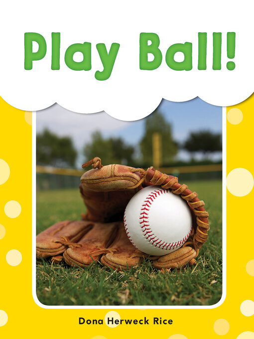Title details for Play Ball! by Dona Herweck Rice - Available